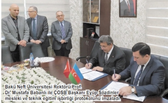 ÇOSB, Azeri üniversitesiyle meslek liseleri arası işbirliği protokolü imzaladı