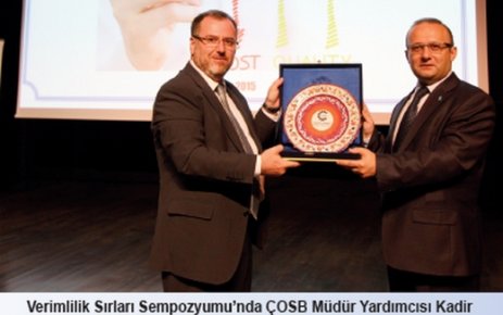  ÇOSB-KalDer “Verimlilik Sırları Sempozyumu” gerçekleştirildi