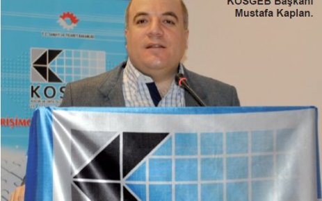 Kaplan: KOSGEB’in destek programları yelpazesi çok geniş
