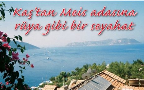 Kaş’tan Meis adasına rüya gibi bir ziyaret