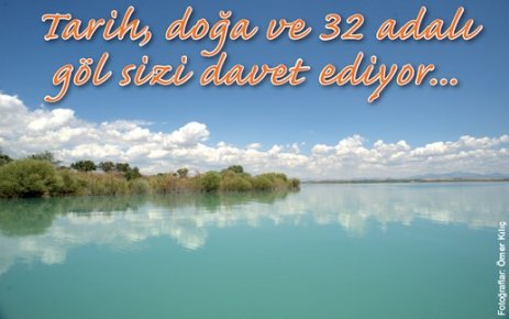 Tarih, doğa ve 32 adalı göl sizi çağırıyor