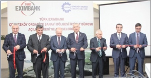 Türk Eximbank ÇOSB İrtibat Bürosu törenle açıldı